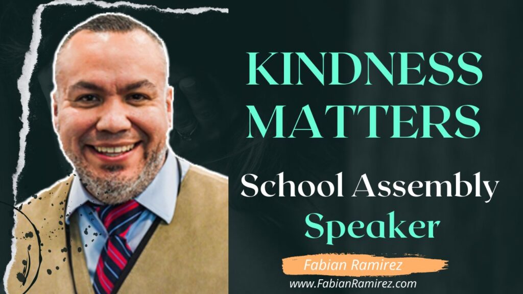 Kindness School Assembly Speaker Fabian Ramirez