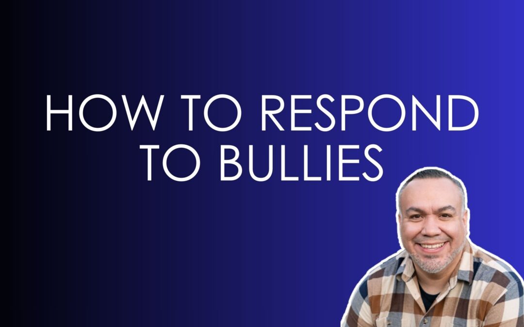 how to respond to bullies