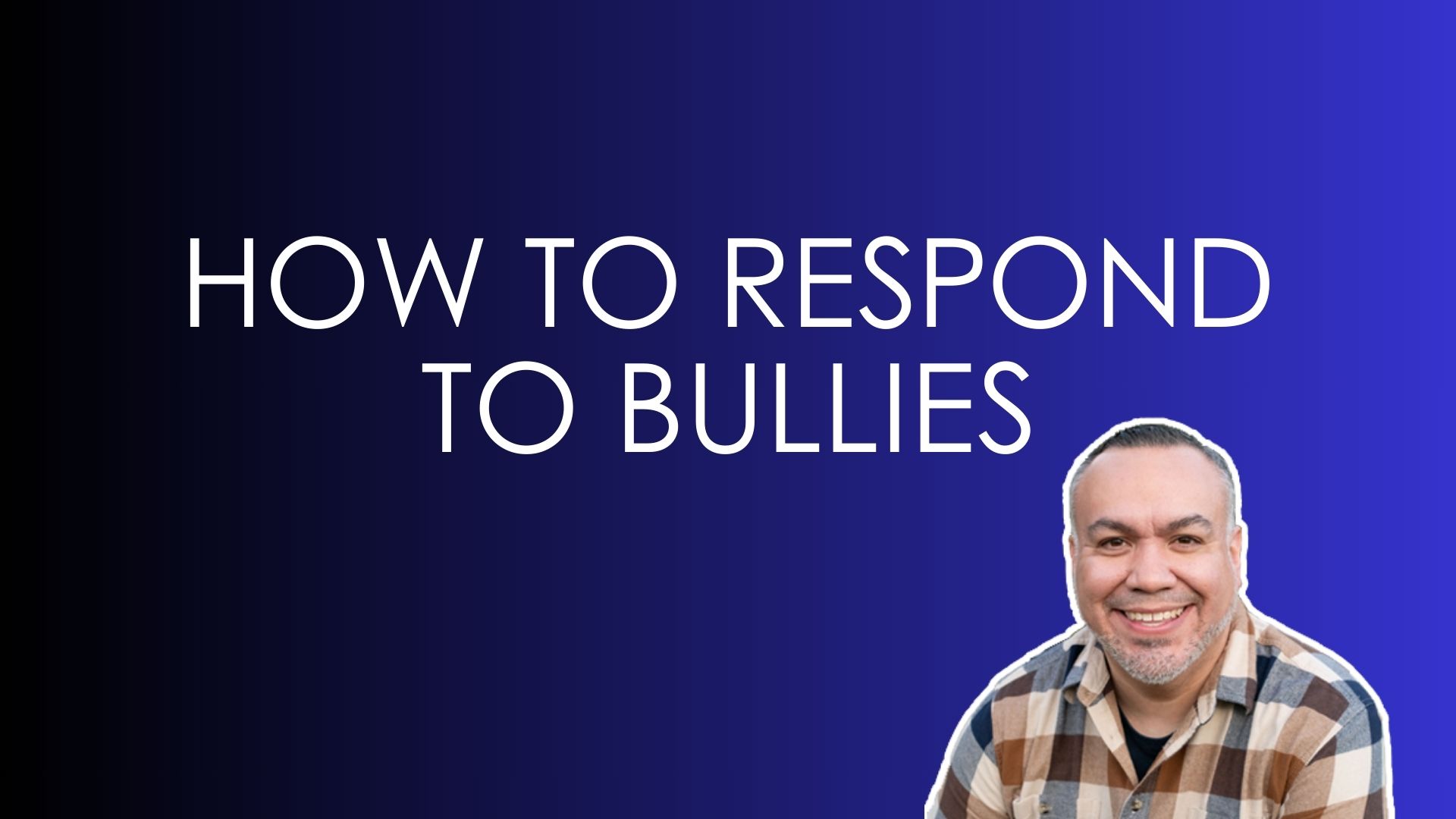 how-to-respond-to-bullies how to respond to bullies
